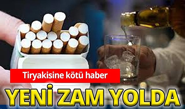 Tiryakisine kötü haber! Sigara ve alkole yeni zam!